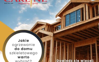 Jakie ogrzewanie do domu szkieletowego warto wdrożyć?